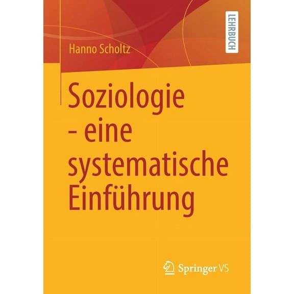 Soziologie - Eine Systematische Einführung, (Paperback)
