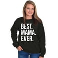 thumbnail image 3 of Best Mama Ever Mom Mommy Mothers Day Women Crewneck Sweatshirt Brisco Brands S, 3 of 6