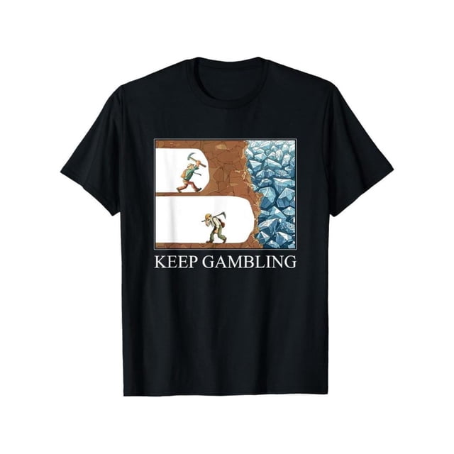 Camiseta 100 % algodón con humor sarcástico e inspirador de Keep Gambling