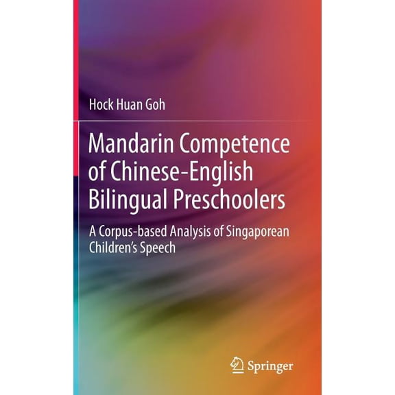 Mandarin Competence of Chinese-English Bilingual Preschoolers: A Corpus-based Analysis of Singaporean Children's Speech