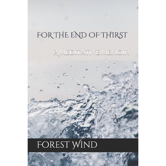 For the End of Thirst (Paperback)