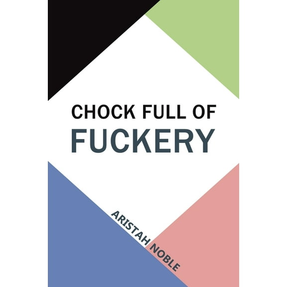 Chock Full of Fuckery, (Paperback)