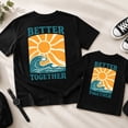 thumbnail image 2 of Better Together Dad And Son Matching Shirts, Father's Day Gift, Family Beach Vacation Outfit, Daddy And Me Tee, 2 of 7