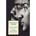 thumbnail image 1 of Education as Freedom: African American Educational Thought and Activism, 1 of 2