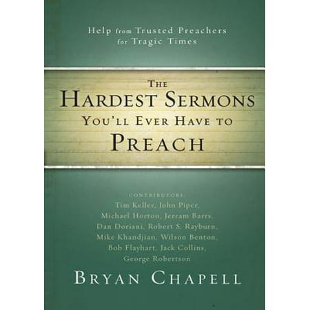 The Hardest Sermons You'll Ever Have to Preach -