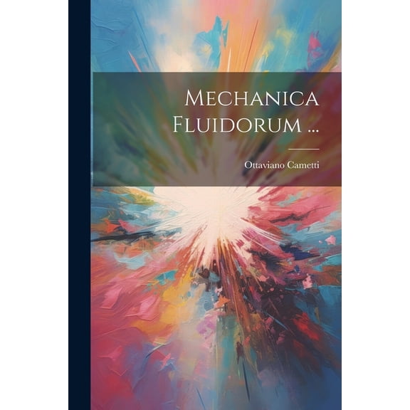 Mechanica Fluidorum ... (Paperback)