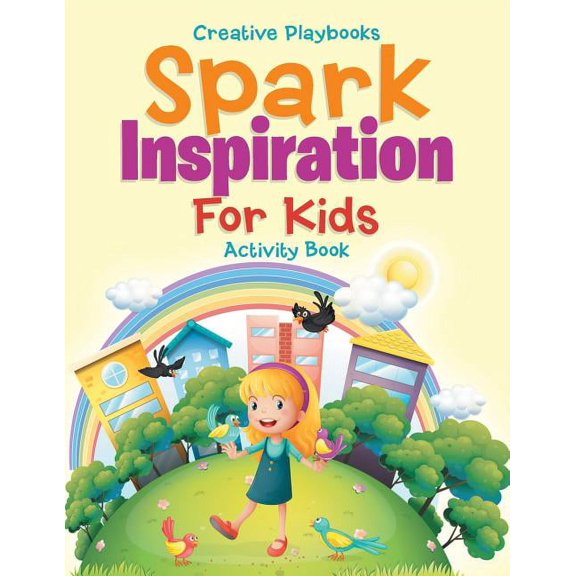 Spark Inspiration For Kids Activity Book, (Paperback)
