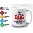thumbnail image 3 of Progammer Mug White 15oz - Undocumented Feature - Programmer Programming Coding Software Developer, 3 of 7