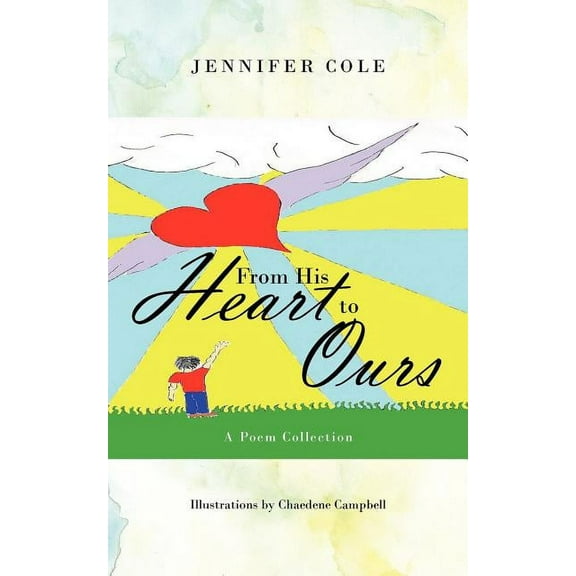 From His Heart to Ours : A Poem Collection (Paperback)