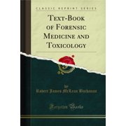 Text-Book of Forensic Medicine and Toxicology (Classic Reprint)