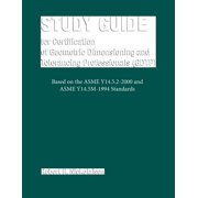 Study Guide for the Certification of Geometric Dimensioning and Tolerancing Professionals (Gdtp), (Paperback)