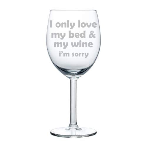 Stemless Wine Glass Details about   I Only Love My Bed And My Wine I'm Sorry Funny Stemmed