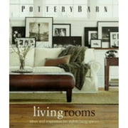 Pre-Owned Pottery Barn Living Rooms (Hardcover 9780848727598) by Bonnie Schwartz, Clay Ide, Alan Williams
