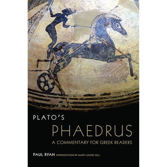 Pre-Owned Plato's Phaedrus: A Commentary for Greek Readersvolume 47 (Paperback) 0806142596 9780806142593