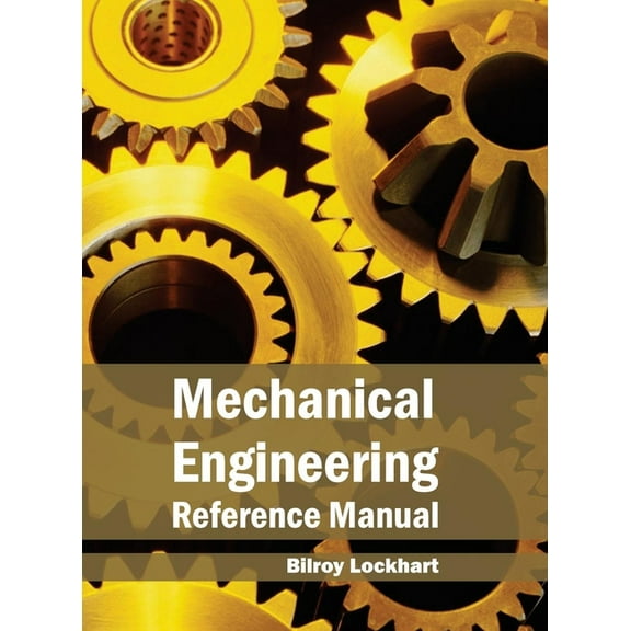 Mechanical Engineering Reference Manual, (Hardcover)