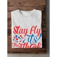 thumbnail image 3 of Stay Fly Its 4Th July T-Shirt Men -Image by Shutterstock, Male Medium, 3 of 4