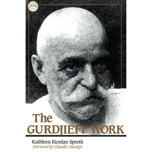 Pre-Owned The Gurdjieff Work (Paperback 9780874774924) by Kathleen Riordan Speeth