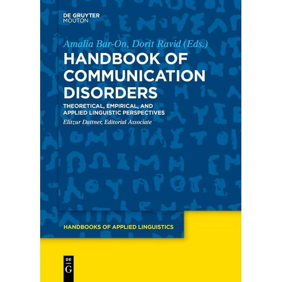 Handbooks of Applied Linguistics [Hal] Handbook of Communication Disorders: Theoretical, Empirical, and Applied Linguistic Perspectives, Book 15, (Paperback)