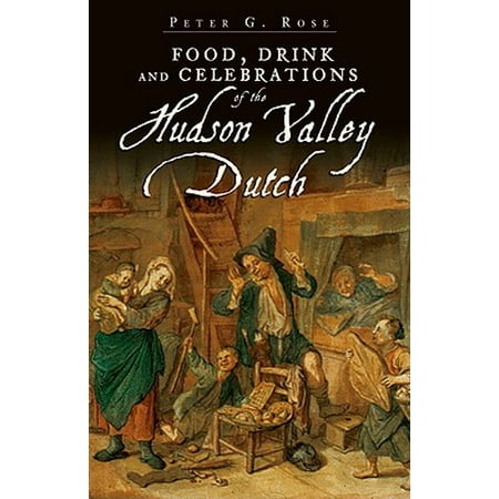 Food, Drink and Celebrations of the Hudson Valley (Best Food Hudson Valley)