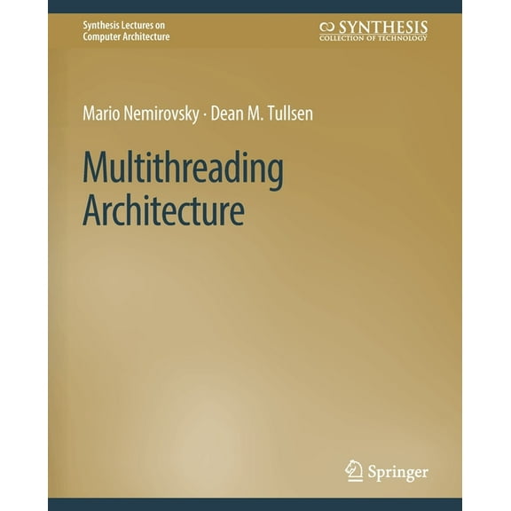 Synthesis Lectures on Computer Architect Multithreading Architecture, (Paperback)