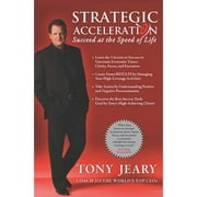 Strategic Acceleration : Succeed at the Speed of Life