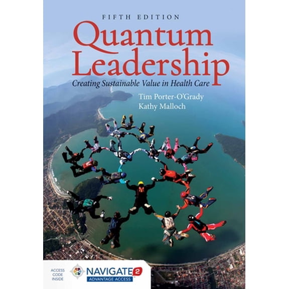 Pre-Owned Quantum Leadership: Creating Sustainable Value in Health Care: Creating Sustainable Value in Health Care (Paperback)