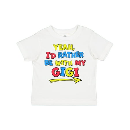 

Inktastic Yeah I d Rather Be with My Gigi in Red Yellow and Blue Gift Toddler Boy or Toddler Girl T-Shirt