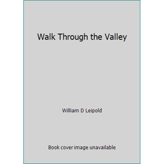 Pre-Owned Walk Through the Valley (Hardcover) 083090137X 9780830901371