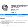 thumbnail image 2 of Rear Manual Trans Countershaft Bearing - Compatible with 1987 - 1995, 1997 - 2002 Jeep Wrangler 1988 1989 1990 1991 1992 1993 1994 1998 1999 2000 2001, 2 of 2