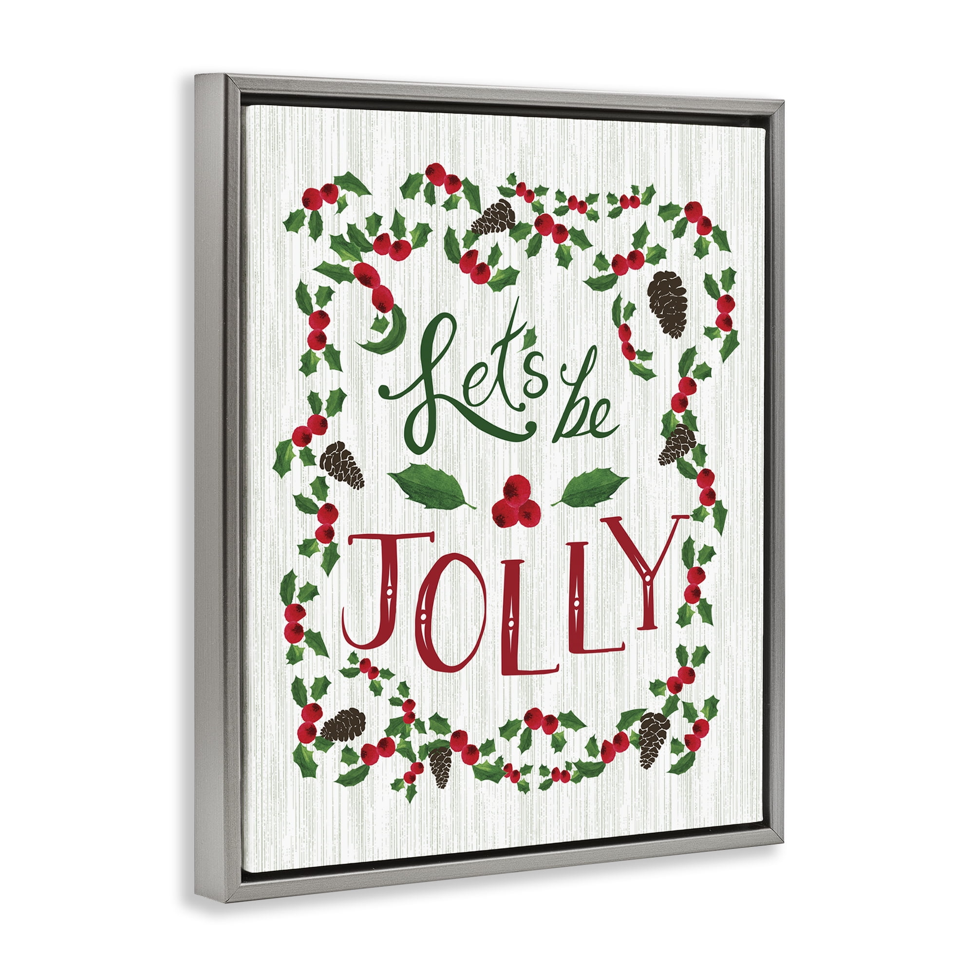 Stupell Industries Festive Let's Be Jolly Holiday Painting Gray Floater Framed Canvas Art Print Wall Art, 17 x 21