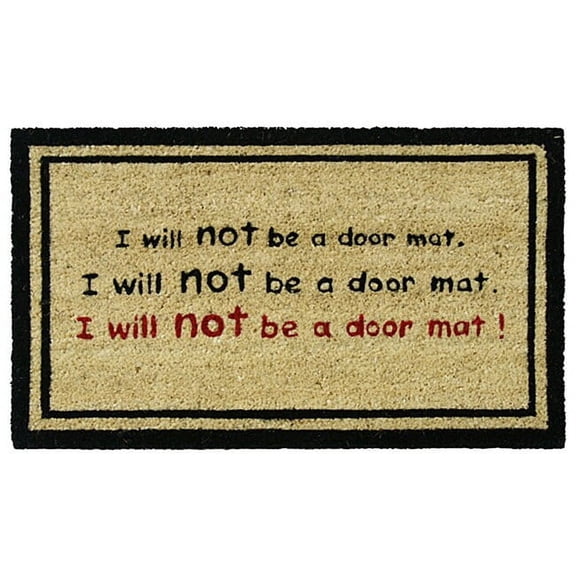 Rubber-Cal  'I Will Not Be a Door Mat!' Funny Coco Doormat (18"x30")
