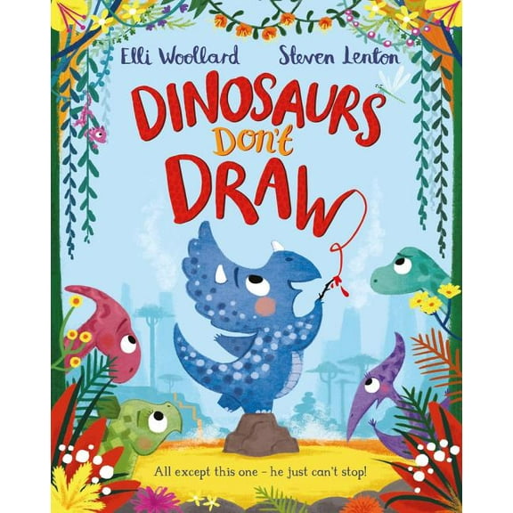 Dinosaurs Don't Draw Elli Woollard (Paperback)