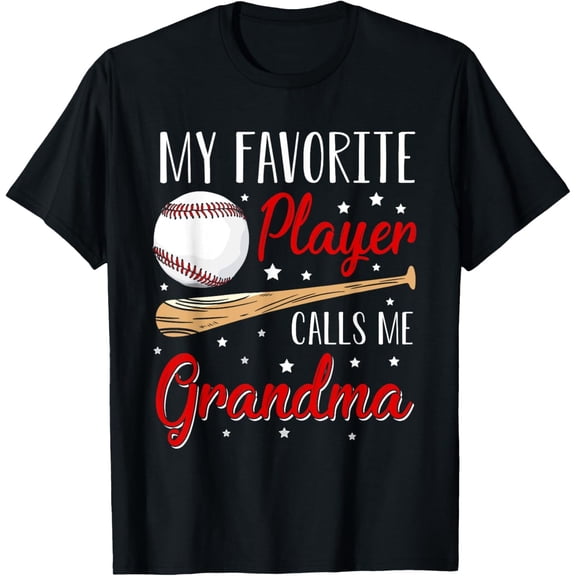 Baseball My Favorite Player Calls Me Grandma T-Shirt