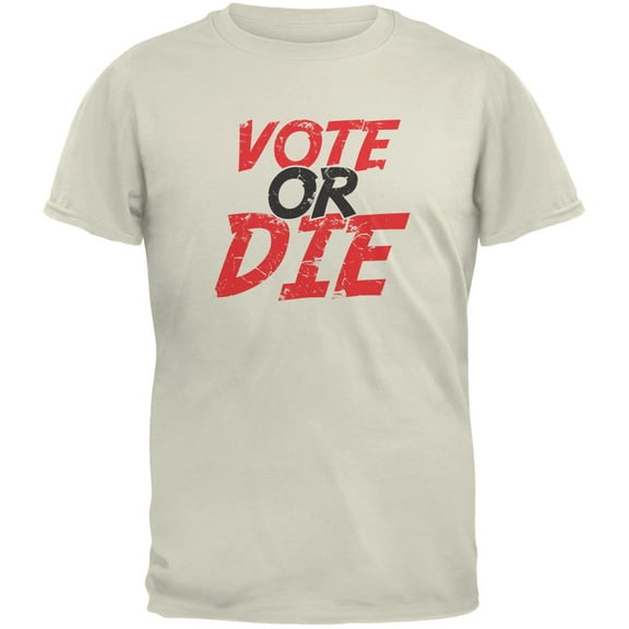 Election 2016 - Vote Or Die Natural Adult T-Shirt - X-Large