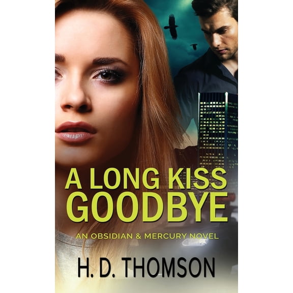 Obsidian & Mercury A Long Kiss Goodbye, Book 2, (Paperback)