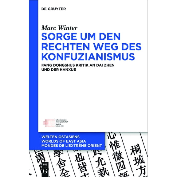 Welten Ostasiens / Worlds of East Asia / Sorge um den Rechten Weg des Konfuzianismus, Book 24, (Hardcover)