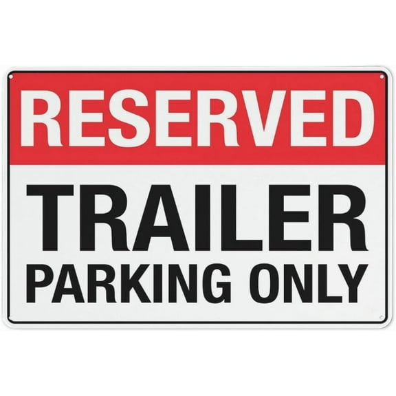 Reserved Trailer Parking Only Sign 12 X 8 Inches Reflective Aluminum Metal Warning Signage With Symbol For Indoor Outdoor Use