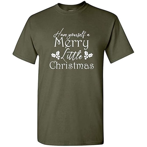 RedBarn Have Yourself A Merry Little Christmas Adorable Gift Novelty Sarcastic Funny Mens Graphic T Shirts