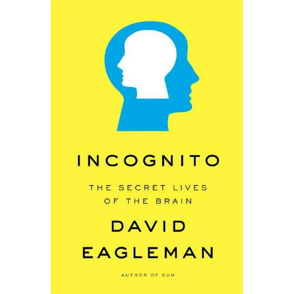 Pre-Owned Incognito : The Secret Lives of the Brain 9780307377333