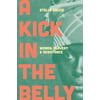 A Kick in the Belly: Women, Slavery and Resistance, Used [Hardcover]