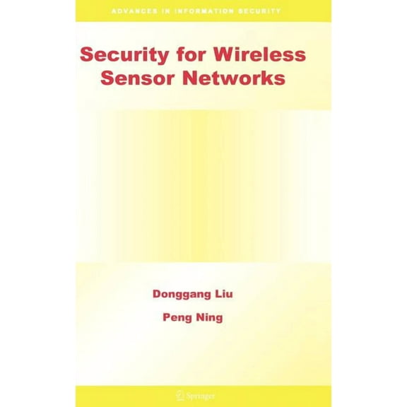 Advances in Information Security Security for Wireless Sensor Networks, Book 28, (Hardcover)