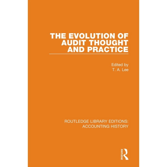 Routledge Library Editions: Accounting H The Evolution of Audit Thought and Practice, Book 18, (Hardcover)