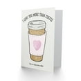 thumbnail image 2 of I Love You More Than Coffee Greetings Card Plus Envelope Blank inside, 2 of 3