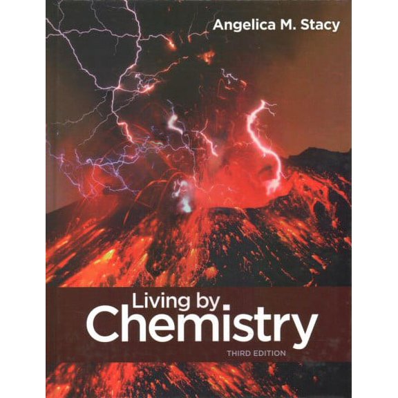 Living by Chemistry (Hardcover) by Angelica Stacy