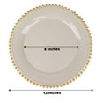 thumbnail image 3 of Efavormart 6 Pack 12" Taupe / Gold Acrylic Round Charger Plates With Beaded Rim Dinner Charger Plates, 3 of 10