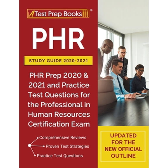 Pre-Owned PHR Study Guide 2020-2021: PHR Prep 2020 and 2021 and Practice Test Questions for the Professional in Human Resources Certification Exam [Updated (Paperback) 1628457732 9781628457735