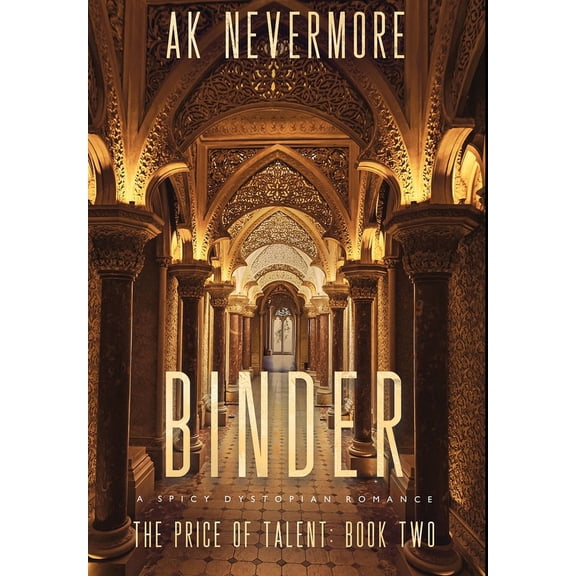 The Price of Talent Binder: A Spicy Dystopian Romance, Book 2, (Hardcover)
