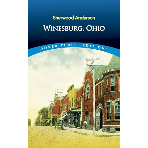 Dover Thrift Editions: Short Stories: Winesburg, Ohio (Paperback)
