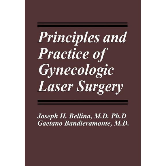Principles and Practice of Gynecologic Laser Surgery, (Paperback)