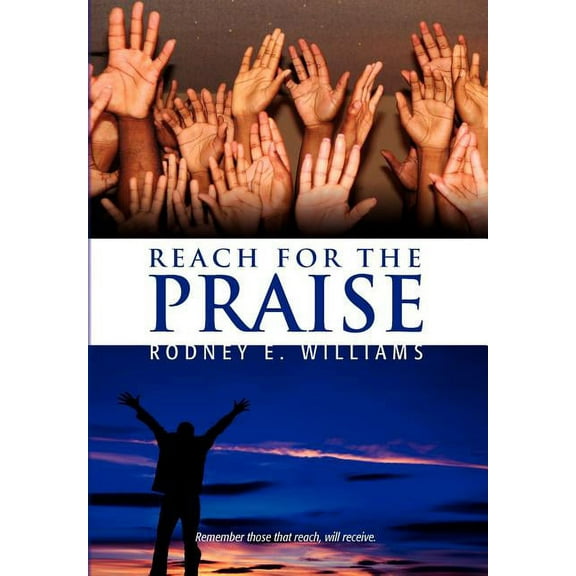 Reach for the Praise, (Hardcover)